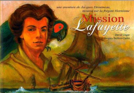 Une aventure de Jacques Drouineau, mousse sur la frégate Hermione Tome 1