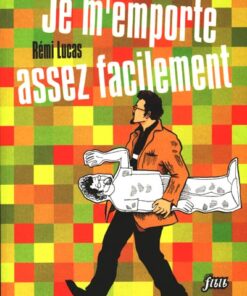 Je m'emporte assez facilement