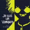 Je suis un Vampire Tome 3