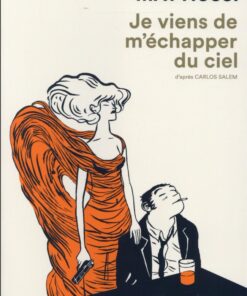 Je viens de m'échapper du ciel