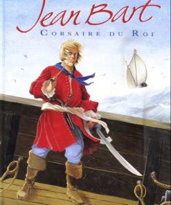 Jean Bart - Corsaire du roi