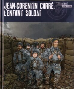 Jean-Corentin Carré, l'enfant soldat Tome 2
