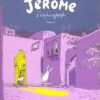 Jérôme d'alphagraph Tome 1