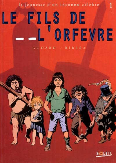 La Jeunesse d'un inconnu célèbre Tome 1