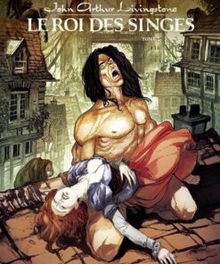 John Arthur Livingstone - Le Roi des singes Tome 2