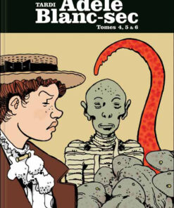 Les Aventures Extraordinaires d'Adèle Blanc-Sec Tomes 4, 5 & 6