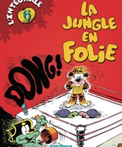 La Jungle en folie L'Intégrale Tome 6