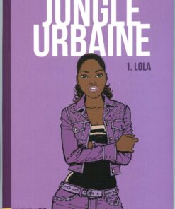 Jungle urbaine Tome 1