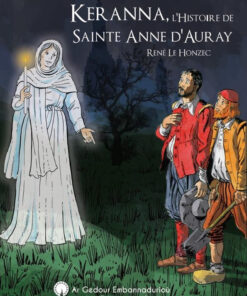 Keranna, l'histoire de Sainte Anne d'Auray