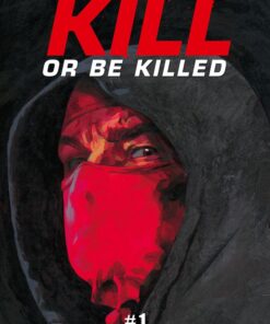 Kill or Be Killed