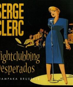 Nightclubbing Desperados Tome 3