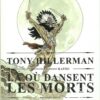 Là où dansent les morts Tome 1