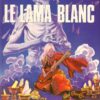 Le Lama blanc Tome 2