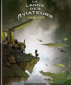 La Lande des aviateurs Tome 1