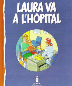 Laura va à l'hôpital