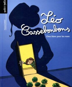 Léo Cassebonbons Tome 1