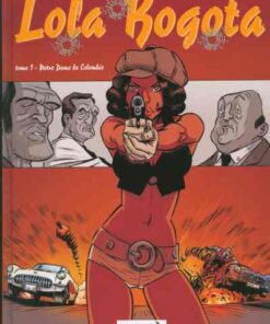 Lola Bogota Tome 1