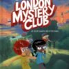 London Mystery Club Tome 2