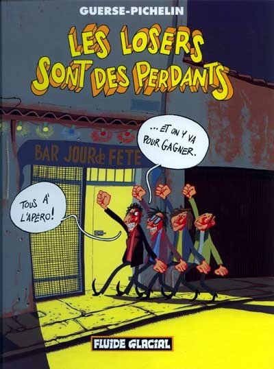 Les Losers sont des perdants