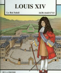Louis XIV le Roi Soleil