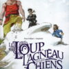 Le Loup, l'Agneau et les Chiens de Guerre Tome 1