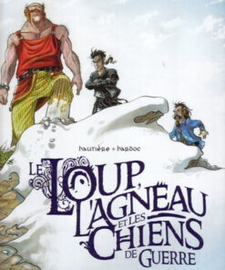 Le Loup, l'Agneau et les Chiens de Guerre Tome 2