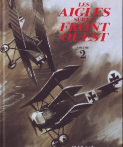 Les Aigles sur le front Ouest Volume 2