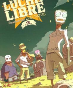 Lucha Libre Tome 3