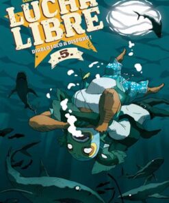 Lucha Libre Tome 5