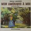 Mon Amérique à moi - "On dirait le Sud..."