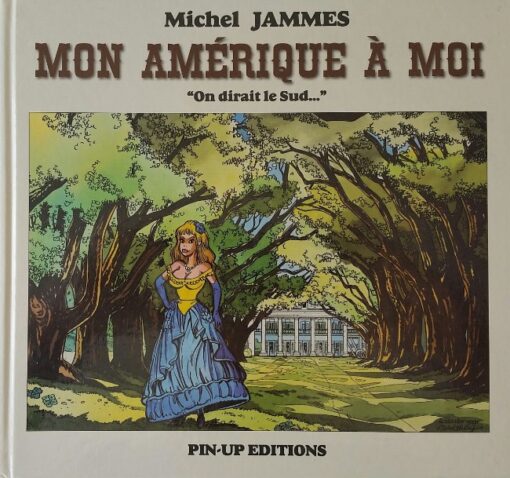 Mon Amérique à moi - "On dirait le Sud..."