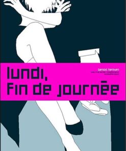 Lundi, fin de journée Tome 3