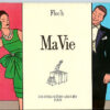 Ma vie, mon oeuvre, mon cul ! Volume 1