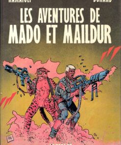 Les Aventures de Mado et Maildur Tome 1