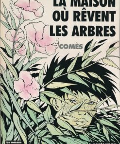 La maison où rêvent les arbres