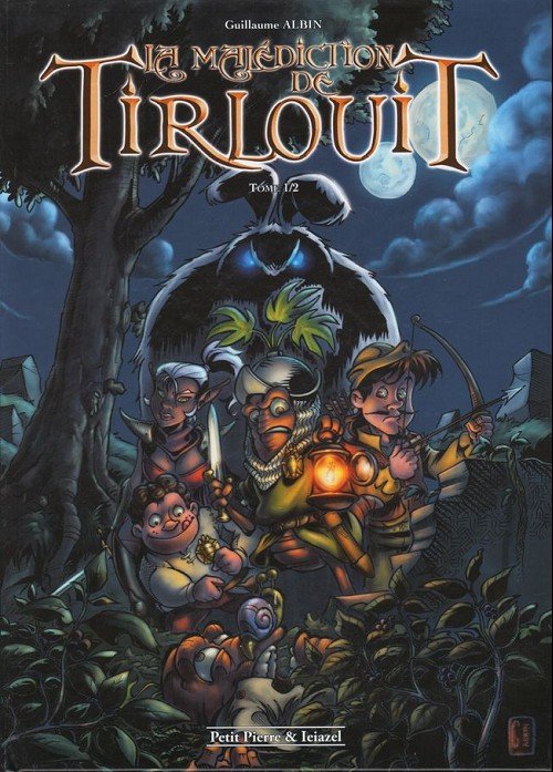 La Malédiction de Tirlouit Tome 1/2