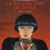 La Malédiction de Zener Tome 1