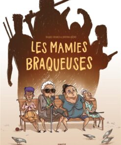 Les Mamies braqueuses