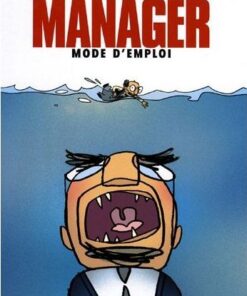 Manager mode d'emploi Tome 1