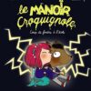 Le Manoir Croquignole Tome 2