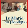 La Marie en plastique Seconde partie
