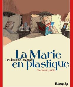 La Marie en plastique Seconde partie