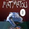 Mat Matou Tome 6 Mat Matou Tome 6