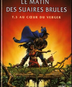 Le Matin des suaires brûlés Tome 3
