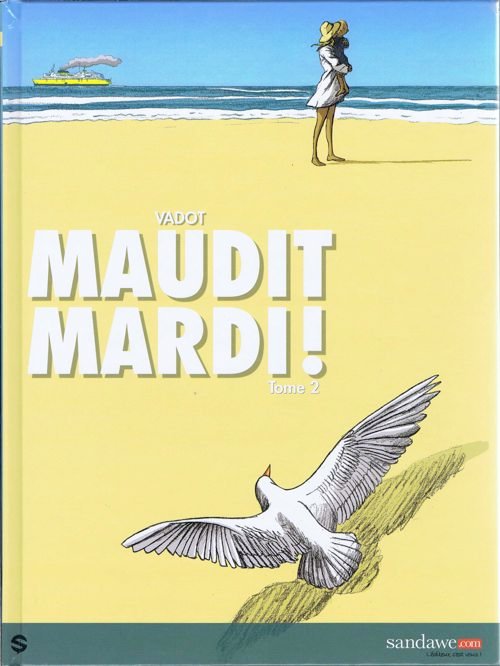 Maudit Mardi ! Tome 2