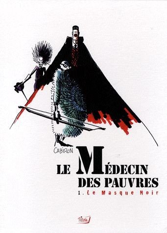 Le Médecin des pauvres Tome 1