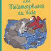 Les Métamorphoses du vide