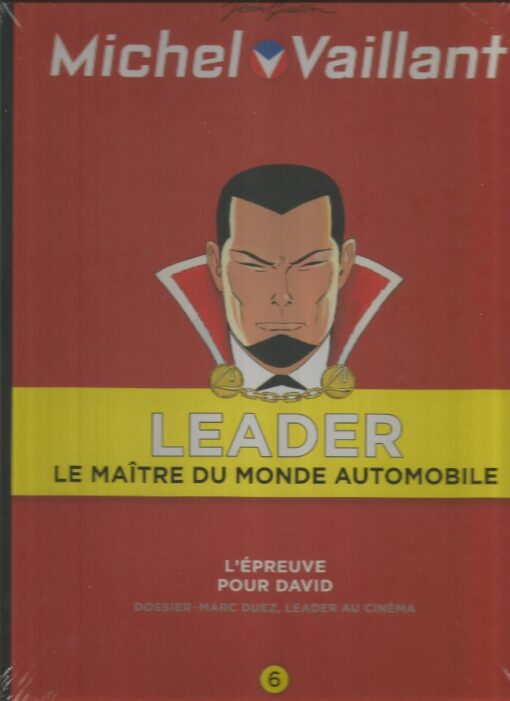 Michel Vaillant LEADER : Le Maître du monde automobile Volume 6