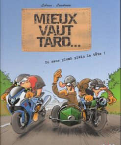Mieux vaut tard... Tome 1