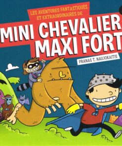 Mini chevalier maxi fort
